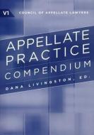 Appellate Practice Compendium di Dana Livingston edito da TradeSelect