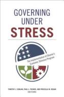 Governing under Stress di Timothy J. Conlan edito da Georgetown University Press