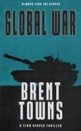 Global War di Brent Towns edito da Wolfpack Publishing LLC