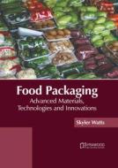 Food Packaging: Advanced Materials, Technologies and Innovations edito da SYRAWOOD PUB HOUSE