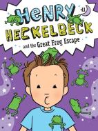 Henry Heckelbeck and the Great Frog Escape di Wanda Coven edito da SIMON PULSE