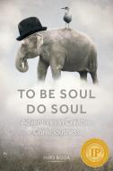 To Be Soul, Do Soul di Hiro Boga edito da Deva Publishing