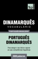 Vocabulário Português Brasileiro-Dinamarquês - 5000 Palavras di Andrey Taranov edito da T&P BOOKS PUB LTD