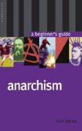 Anarchism di Ruth Kinna edito da ONEWorld Publications