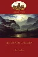 The Island of Sheep (Aziloth Books) di John Buchan edito da AZILOTH BOOKS