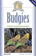 Budgies: A Guide to Caring for Your Parakeet di Angela Davids edito da BowTie Press