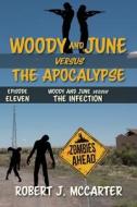 Woody and June versus the Infection di Robert J. McCarter edito da LITTLE HUMMINGBIRD PUB