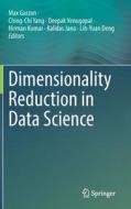 Dimensionality Reduction in Data Science edito da Springer International Publishing