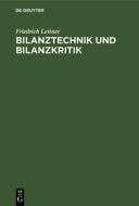 Bilanztechnik Und Bilanzkritik: Mit Einem Nachtrag: Bilanzen Und Notrecht di Friedrich Leitner edito da Walter de Gruyter