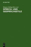 Sprech- Und Gesprachsstile edito da Walter de Gruyter