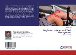 Neglected Injuries and Their Management di Latif Zafar Jilani edito da LAP Lambert Academic Publishing
