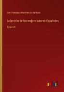 Colección de los mejore autores Españoles di Don Francisco Martinez de la Rosa edito da Outlook Verlag