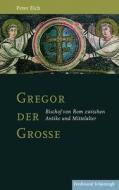 Gregor der Große di Peter Eich edito da Schoeningh Ferdinand GmbH