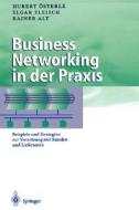 Business Networking in der Praxis di Rainer Alt, Elgar Fleisch, Hubert Österle edito da Springer Berlin Heidelberg