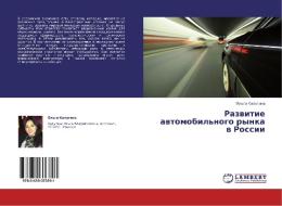 Razvitie Avtomobil'nogo Rynka V Rossii di Kalugina Ol'ga edito da Lap Lambert Academic Publishing