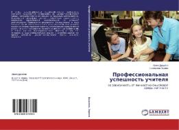Professional'naya uspeshnost' uchitelya di Irina Dyshlyuk, Ekaterina Zorina edito da LAP Lambert Academic Publishing