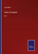 Letters of England di Louis Blanc edito da Salzwasser-Verlag