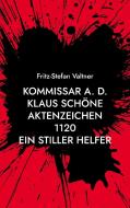 Kommissar a. D. Klaus Schöne di Fritz-Stefan Valtner edito da Books on Demand