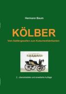Kölber di Hermann Baum edito da Books on Demand