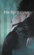 Die Spritztour di Josef Rupp edito da Books on Demand