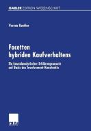 Facetten hybriden Kaufverhaltens di Verena Kanther edito da Deutscher Universitätsvlg