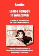 Goethe - En Dos Tiempos - In Zwei Zeiten di Manuel De La C Garcia Paz edito da Books On Demand