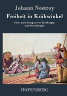 Freiheit in Krähwinkel di Johann Nestroy edito da Hofenberg