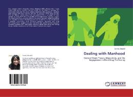 Dealing with Manhood di Sonita Arnold edito da LAP Lambert Academic Publishing