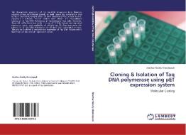 Cloning & Isolation of Taq DNA polymerase using pET expression system di Sindhur Reddy Mandepudi edito da LAP Lambert Acad. Publ.