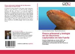 Pesca artesanal y  biología de los tiburones capturados en Isla Fuerte di Ivan Dario Martinez Dallos, Mayerly Neira Alvarez edito da EAE