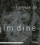 L'Odysee de Jim Dine: A Survey of Printed Works from 1985-2006 edito da Steidl Dap