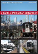 U-Bahn, S-Bahn & Tram in New York di Schwandl Robert edito da Schwandl, Robert Verlag