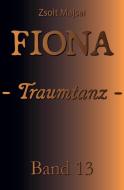Fiona - Traumtanz di Zsolt Majsai edito da Verlag 3.0 Zsolt Majsai