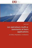 Les opérateurs multi p-sommants et leurs applications di Khalil SAADI edito da Editions universitaires europeennes EUE