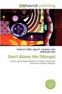 Don't Blame Me (manga) edito da Betascript Publishing