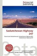Saskatchewan Highway 247 edito da Betascript Publishing