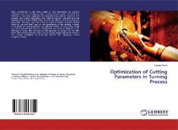 Optimization of Cutting Parameters In Turning Process di Pankaj Gavali edito da LAP Lambert Academic Publishing