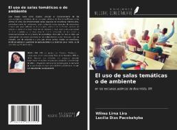 El uso de salas temáticas o de ambiente di Wilma Lima Lira, Lucília Dias Pacobahyba edito da Ediciones Nuestro Conocimiento