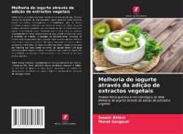 Melhoria do iogurte através da adição de extractos vegetais di Soussi Ahlem, Manel Gargouri edito da Edições Nosso Conhecimento