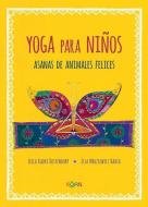 Yoga Para Ninos. Asanas de Animales Felices di Leila Kadri Oostendorp edito da KOAN