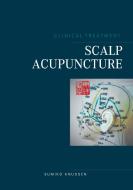 Scalp Acupuncture di Sumiko Knudsen edito da Books on Demand