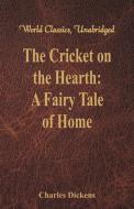 The Cricket on the Hearth di Charles Dickens edito da Alpha Editions