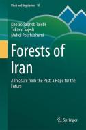 Forests of Iran di Khosro Sagheb Talebi, Toktam Sajedi, Mehdi Pourhashemi edito da Springer-Verlag GmbH