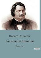 Béatrix di Honoré de Balzac edito da Culturea