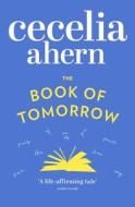 The Book of Tomorrow di Cecelia Ahern edito da HarperCollins Publishers
