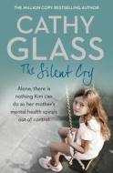 The Silent Cry di Cathy Glass edito da HarperCollins Publishers