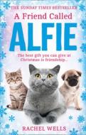 A Friend Called Alfie di Rachel Wells edito da HarperCollins Publishers