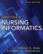 Essentials Of Nursing Informatics di Virginia K. Saba, Kathleen Ann McCormick edito da Mcgraw-hill Education - Europe