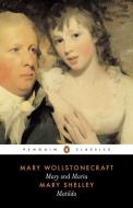 Mary and Maria, Matilda di Mary Shelley, Mary Wollstonecraft edito da Penguin Books Ltd