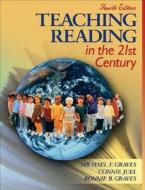 Teaching Reading In The 21st Century di Michael F. Graves, Connie Juel, Bonnie B. Graves edito da Pearson Education (us)